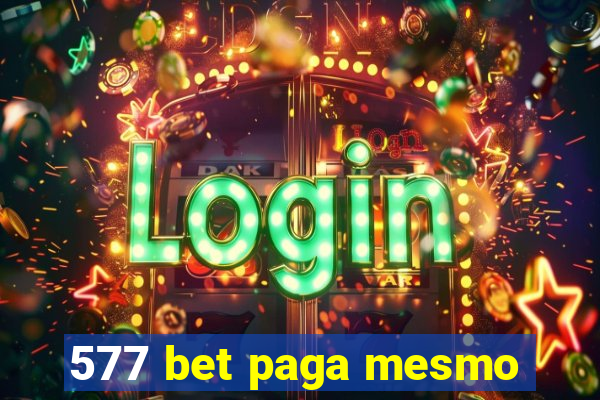 577 bet paga mesmo